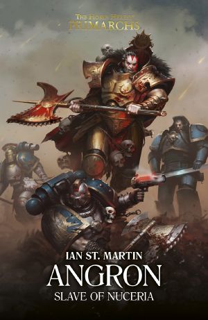 [Horus Heresy: Primarchs 11] • Angron · Slave of Nuceria